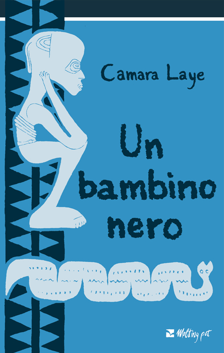 Copertina del libro Un bambino nero dello scrittore africano Camara Laye