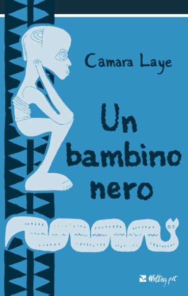 Copertina del libro un bambino nero, di Camara Laye